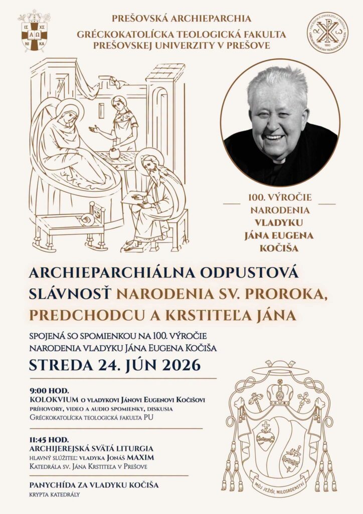 POZVÁNKA NA ARCHIEPARCHIÁLNY ODPUST SV. JÁNA KRSTITEĽA A STOROČNICU NARODENIA BISKUPA KOČIŠA